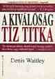DENIS WAITLEY: A kiválóság tíz titka