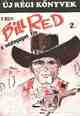 ERNEST BECK: Bill Red, a Vadnyugat fia