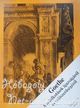 JOHANN WOLFGANG GOETHE: A műalkotások igazságáról és valószerűségéről - Válogatott képzőművészeti írások