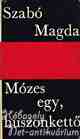 SZABÓ MAGDA: Mózes egy, huszonkettő
